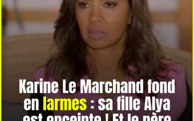 ⬅️ Karine Le Marchand poste une rare photo avec sa fille Alya pour une occasion très spéciale 👇👇