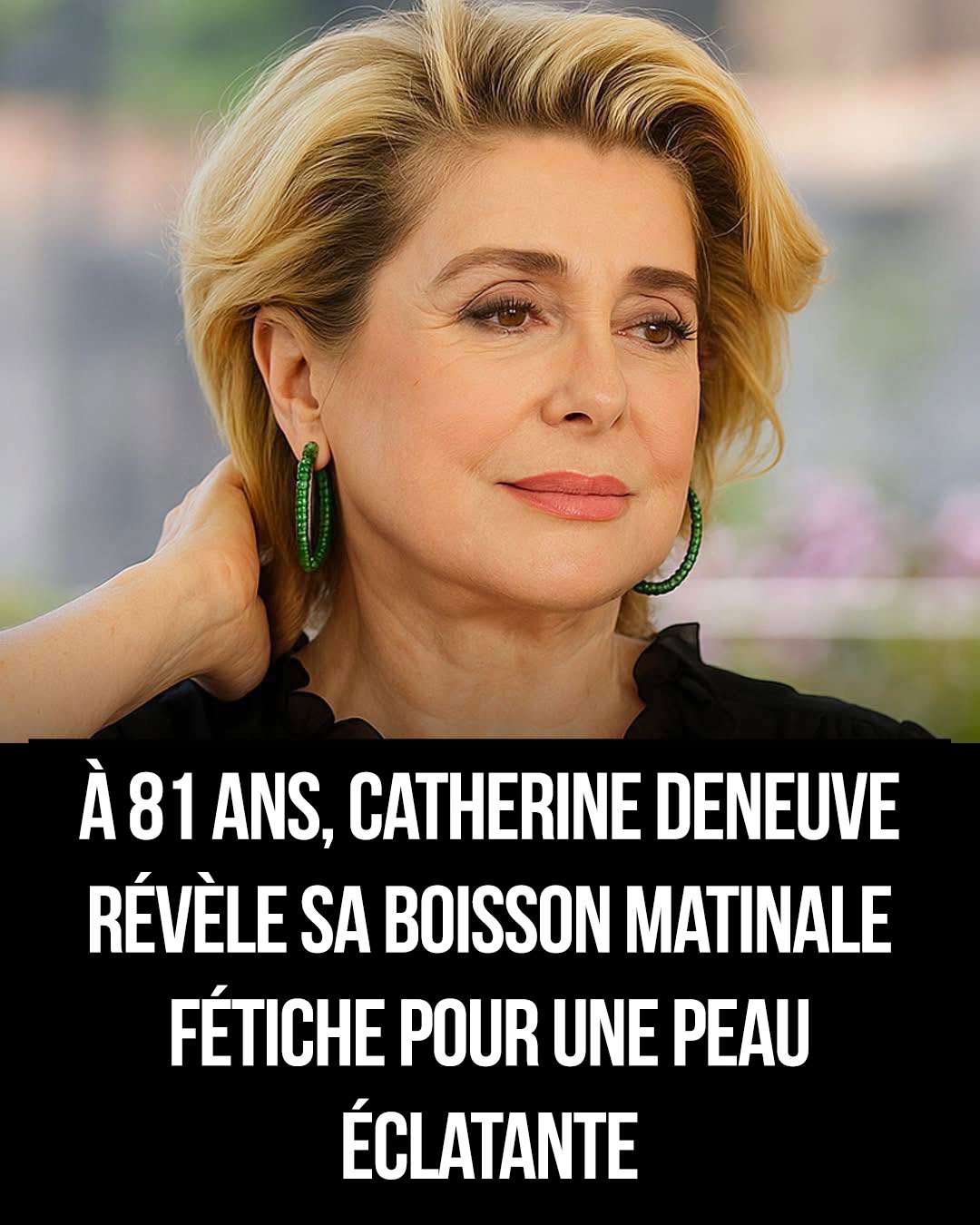 À 81 ans, l'actrice Catherine Deneuve dévoile son secret beauté pour un teint éclatant. Plus de détails dans le premier commentaire.