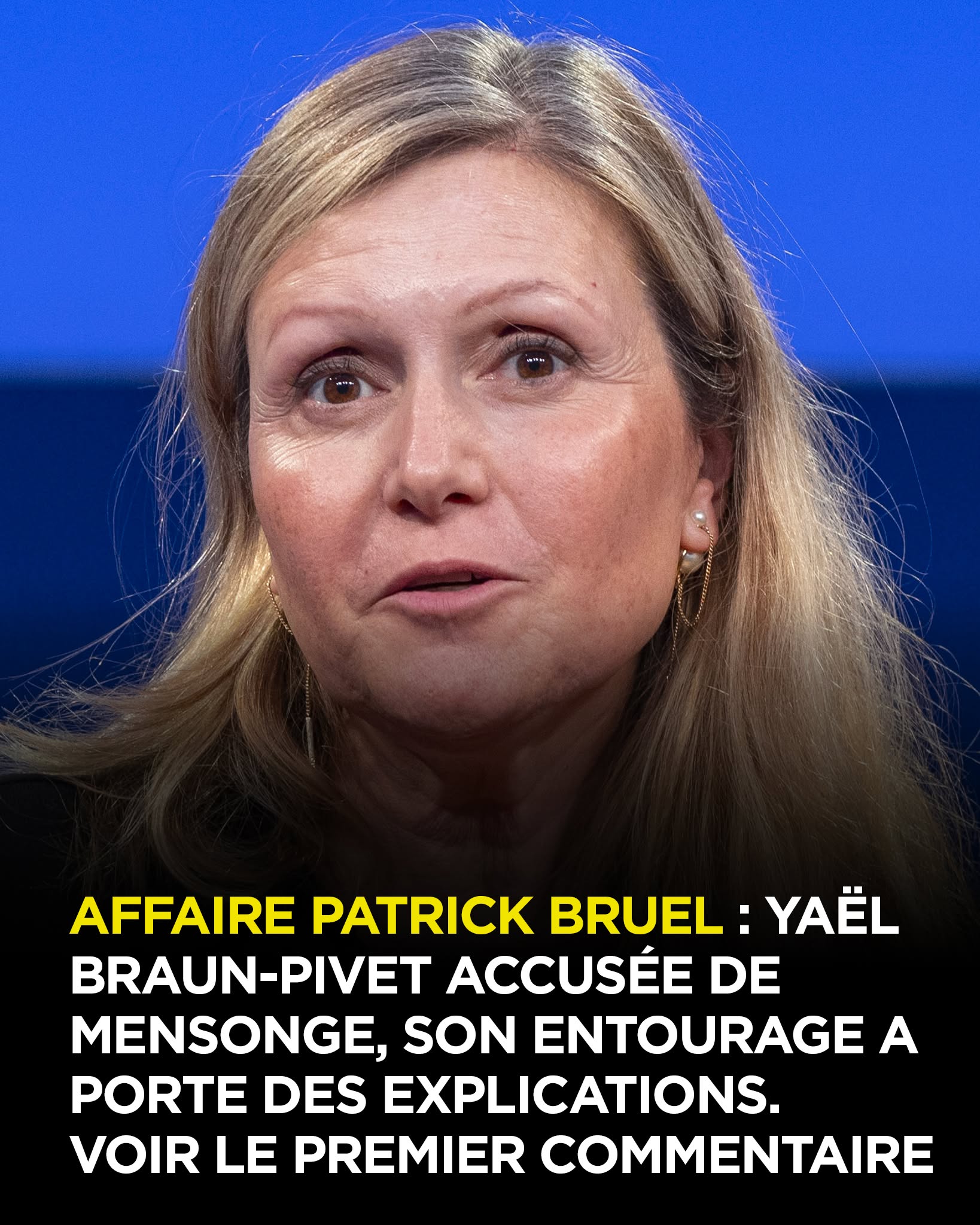 Yaël Braun-Pivet se retrouve au centre de nouvelles polémiques dans l’affaire Patrick Bruel.