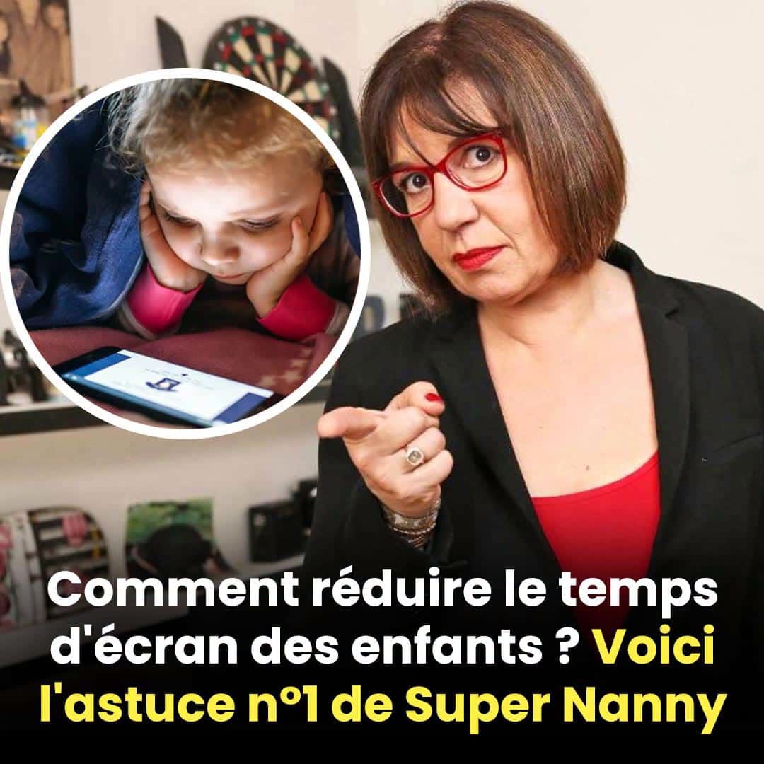 Super Nanny a un secret pour limiter le temps d'écran des tout-petits