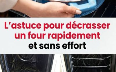 Four encrassé ? Voici la technique qui change tout 👇👇👇