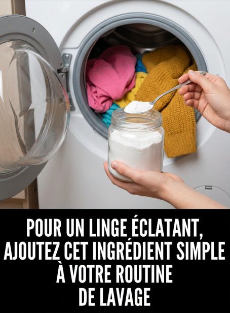 Grâce à cette astuce simple, vos vêtements paraîtront impeccablement propres, même les plus tachés.