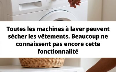 Certaines machines à laver peuvent aussi aider à sécher les vêtements. Beaucoup de personnes ignorent encore cette fonctionnalité.