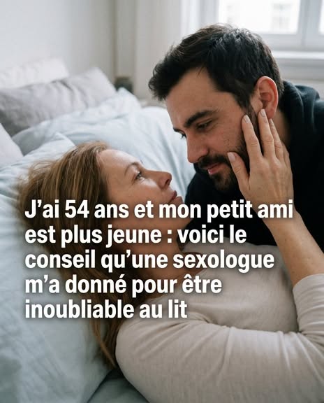 Une grande différence d'âge ? Voici des conseils inestimables pour être au top sous la couette.