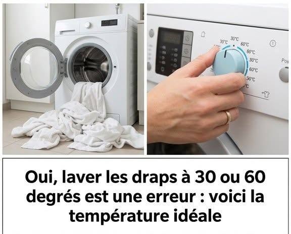 Oui, laver les draps à 30 et 60 degrés est une erreur : voici la température correcte⬇